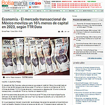 Economa.- El mercado transaccional de Mxico moviliza un 16% menos de capital en 2023, segn TTR Data